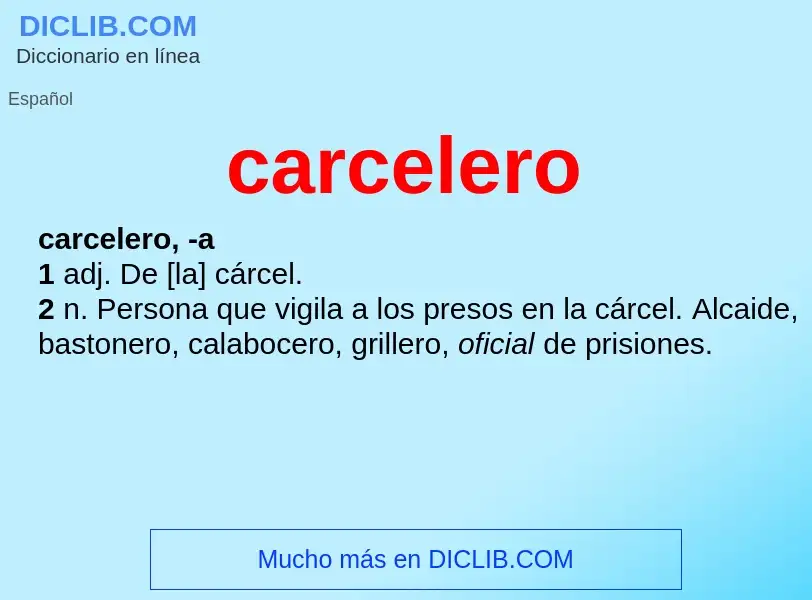 Wat is carcelero - definition