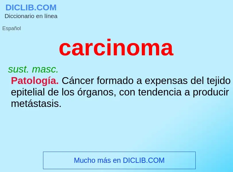 ¿Qué es carcinoma? - significado y definición