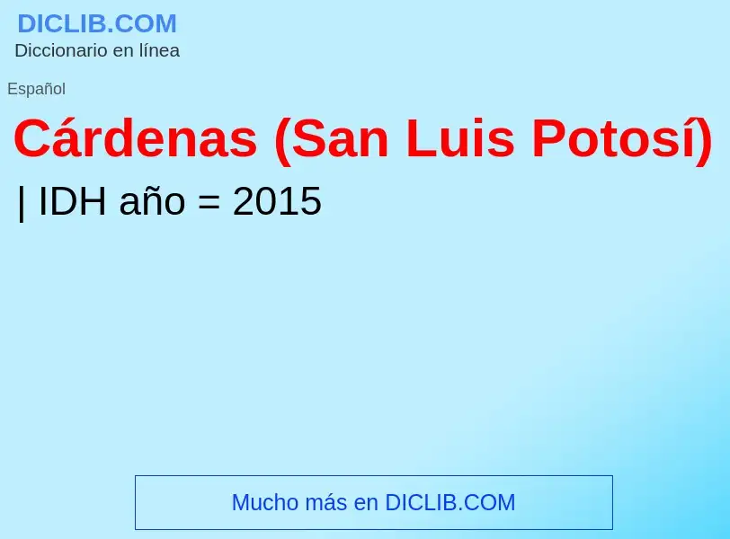 ¿Qué es Cárdenas (San Luis Potosí)? - significado y definición