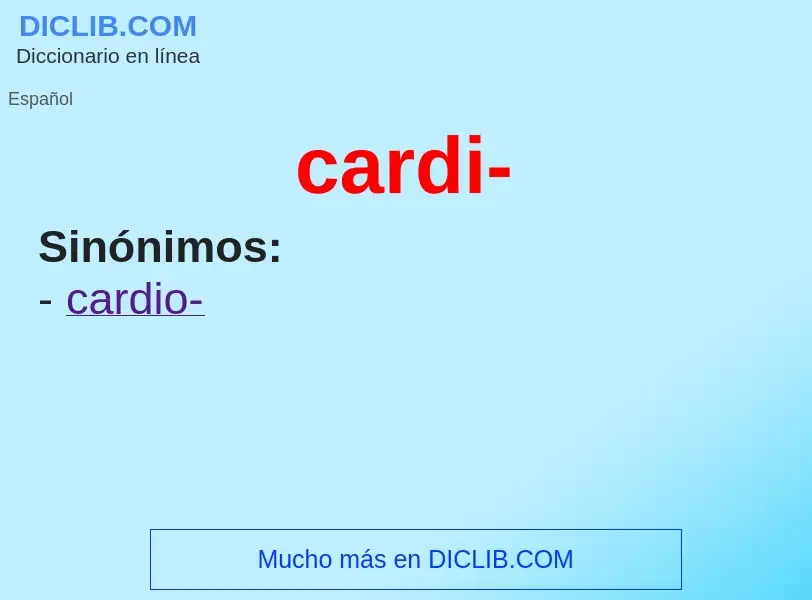 Wat is cardi- - definition