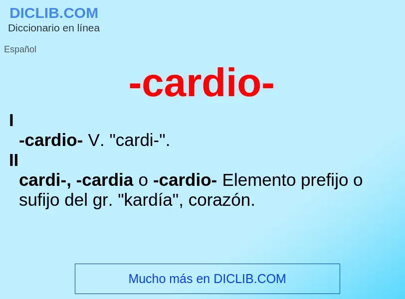 What is -cardio- - meaning and definition