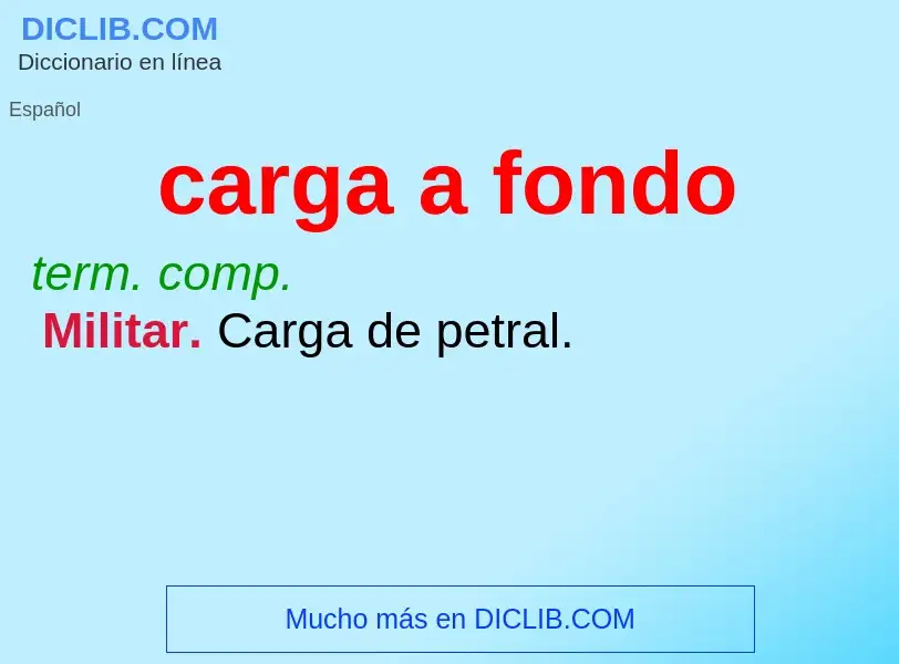 What is carga a fondo - definition