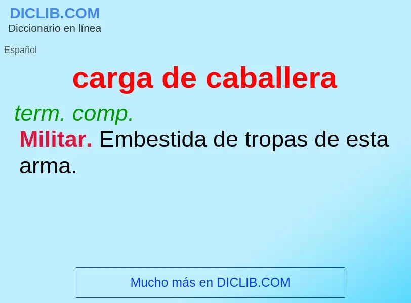 What is carga de caballera - definition