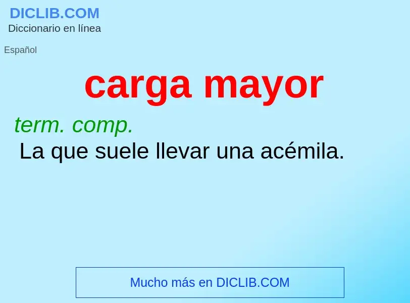 O que é carga mayor - definição, significado, conceito