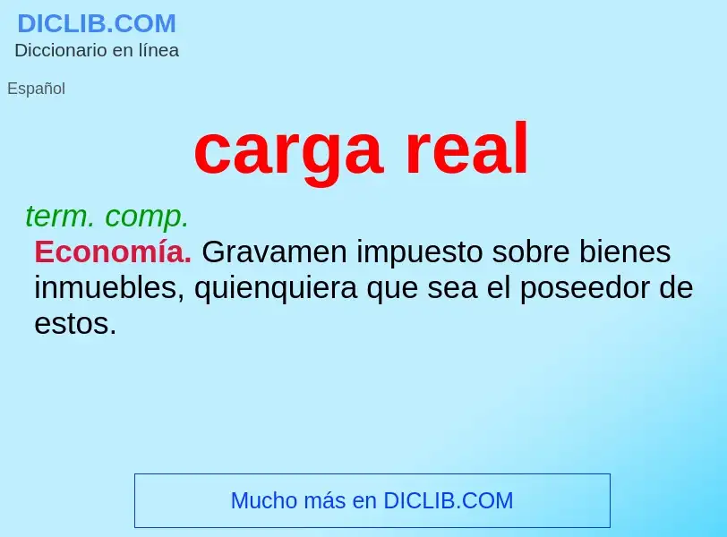 Was ist carga real - Definition