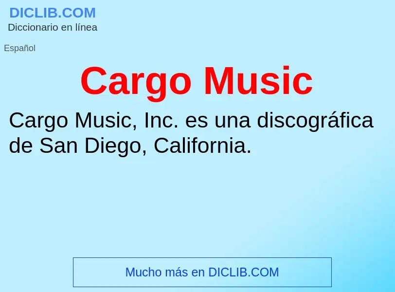 Che cos'è Cargo Music - definizione