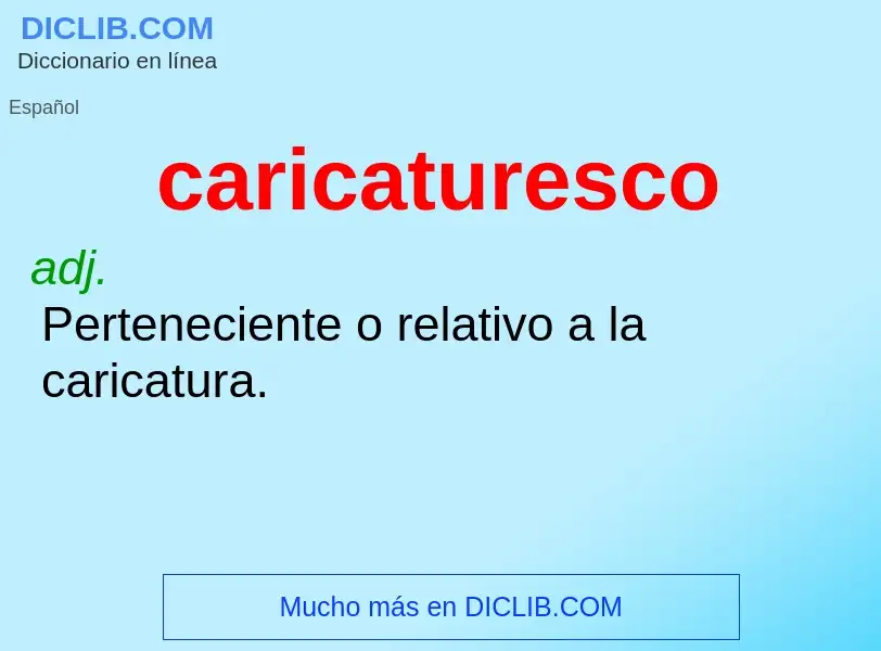 Was ist caricaturesco - Definition