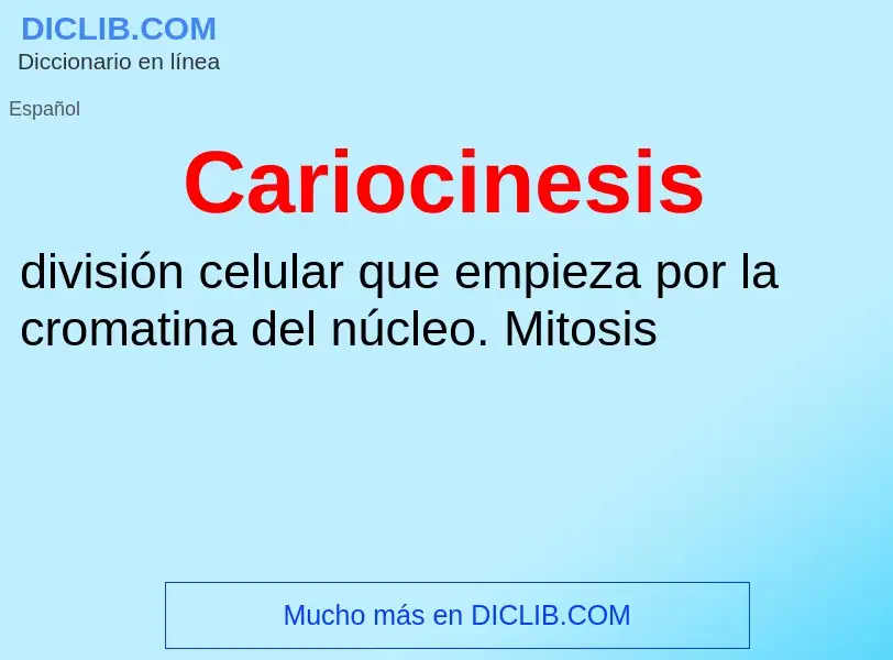 ¿Qué es Cariocinesis? - significado y definición