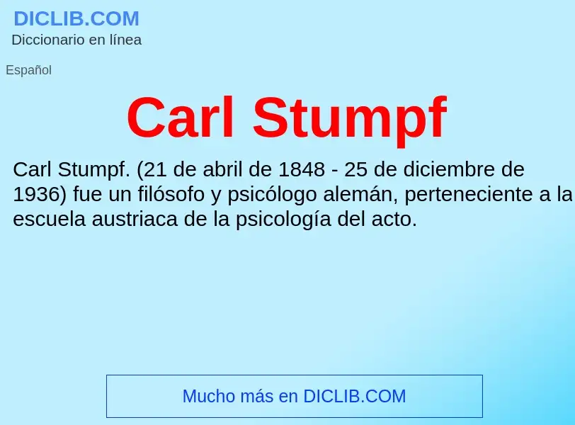 ¿Qué es Carl Stumpf? - significado y definición