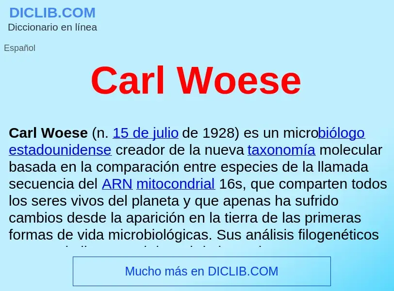 ¿Qué es Carl Woese ? - significado y definición