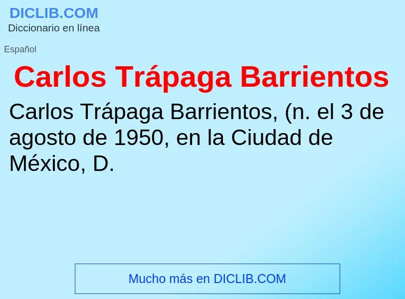 What is Carlos Trápaga Barrientos - meaning and definition