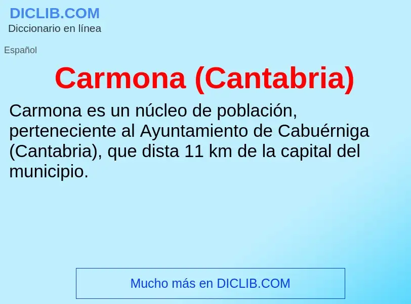 ¿Qué es Carmona (Cantabria)? - significado y definición