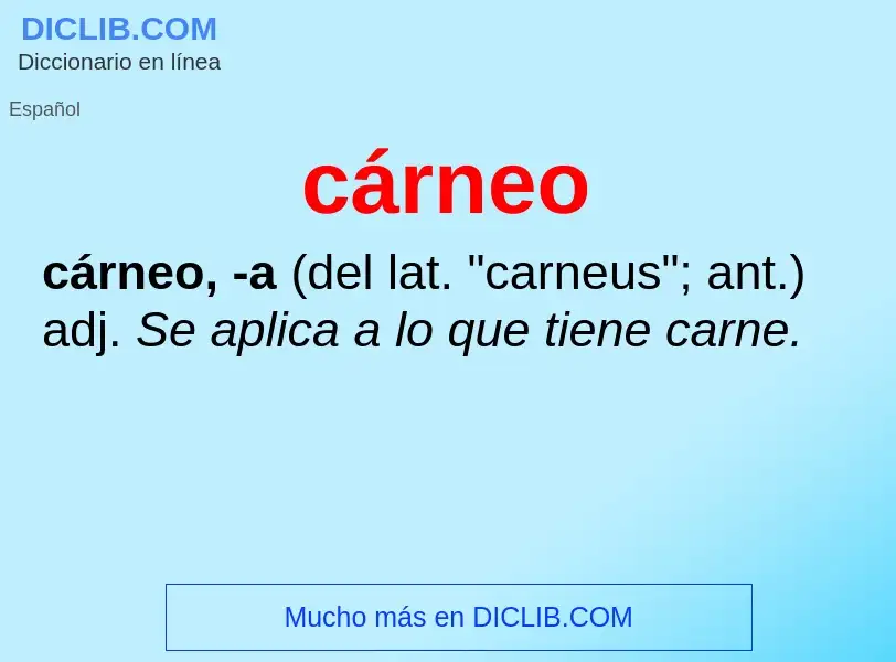 ¿Qué es cárneo? - significado y definición