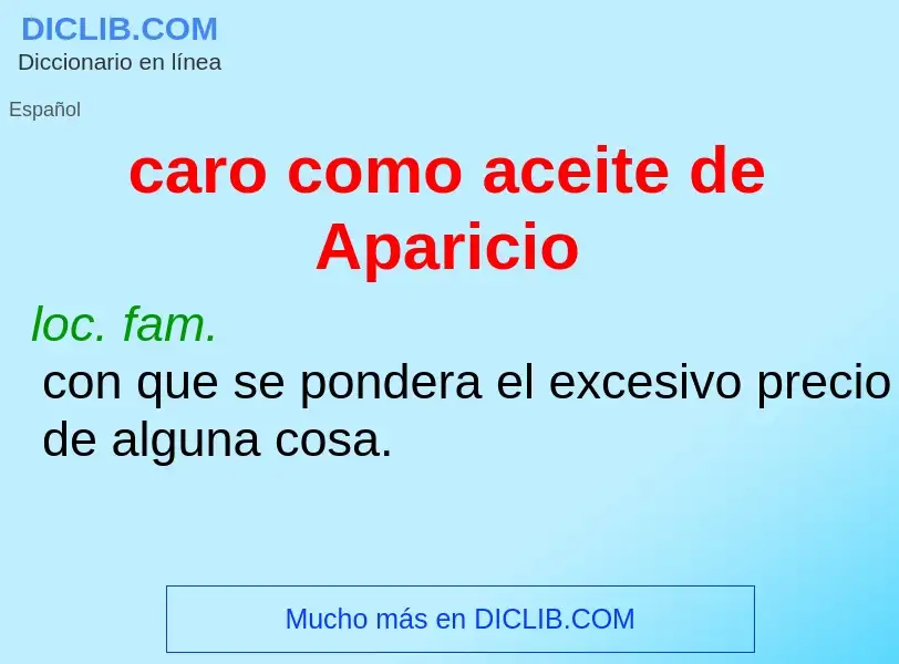 Was ist caro como aceite de Aparicio - Definition