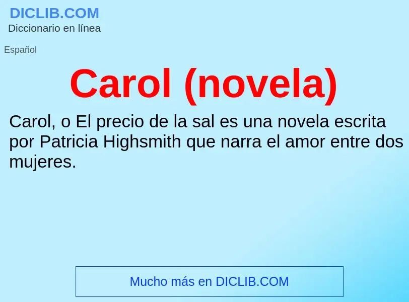 Что такое Carol (novela) - определение