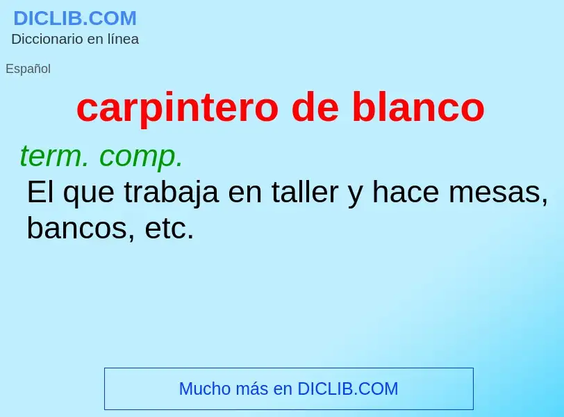 What is carpintero de blanco - definition