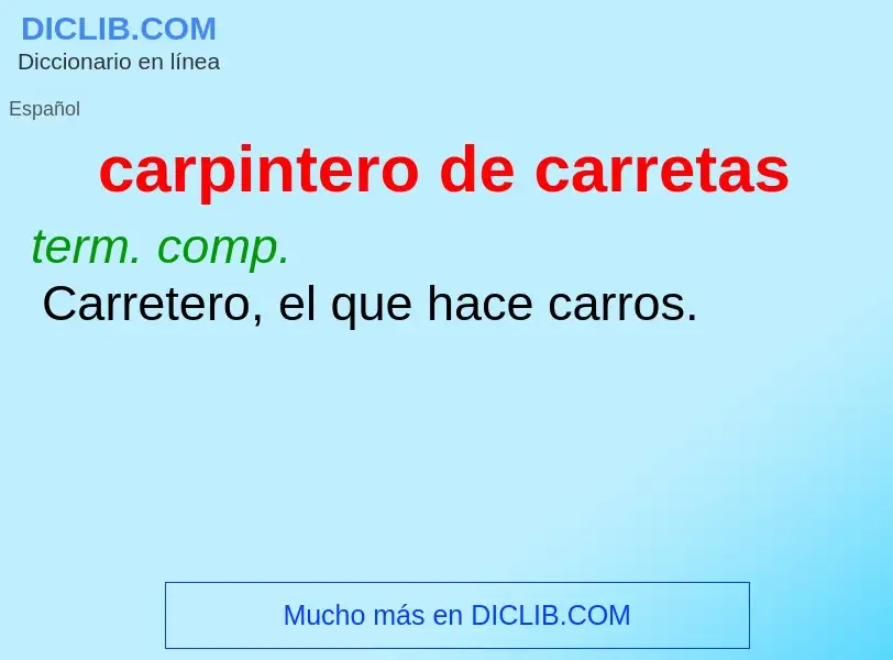 What is carpintero de carretas - definition