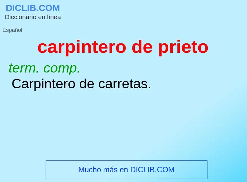 What is carpintero de prieto - meaning and definition