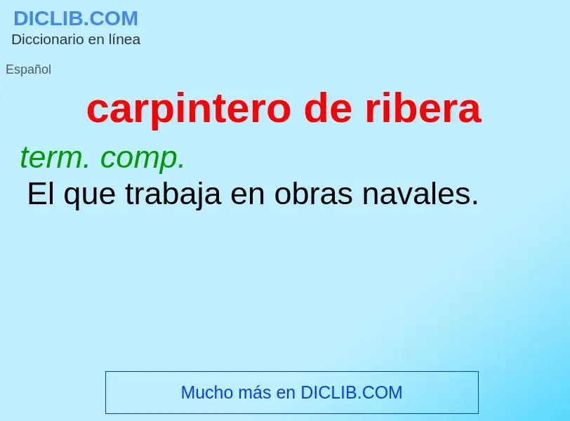 What is carpintero de ribera - definition