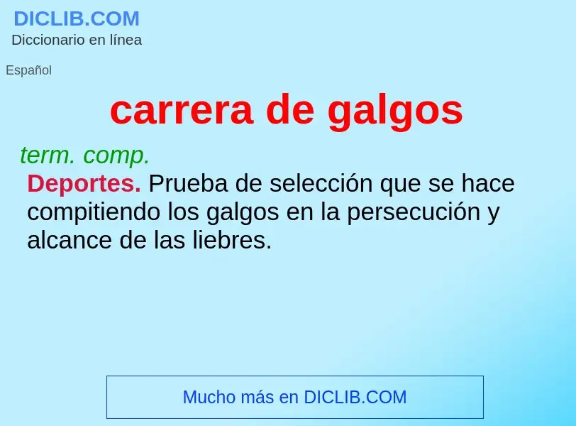 Wat is carrera de galgos - definition