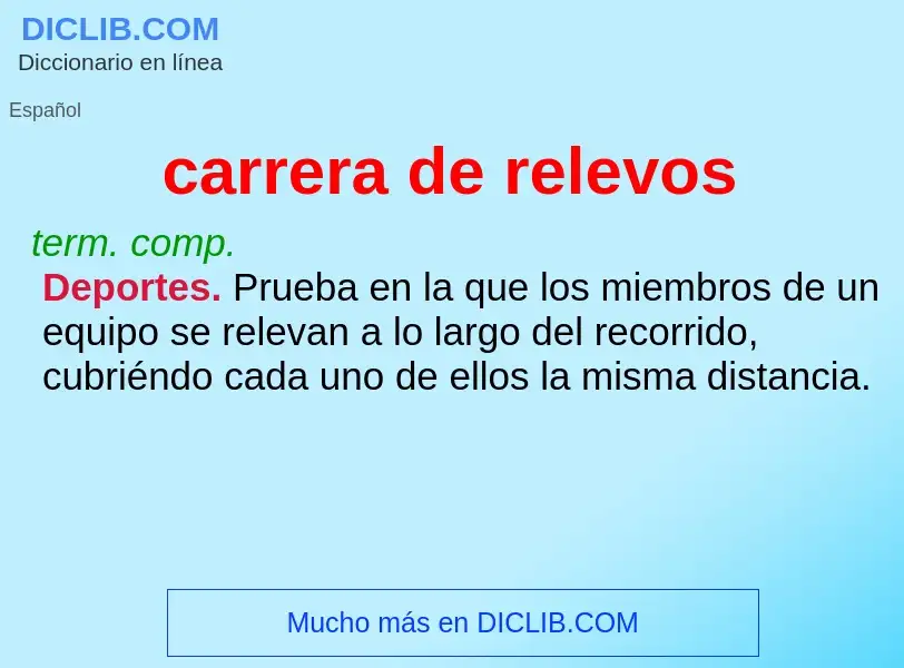 Wat is carrera de relevos - definition