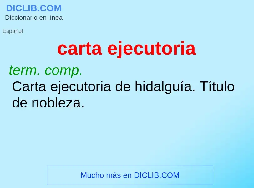 What is carta ejecutoria - meaning and definition