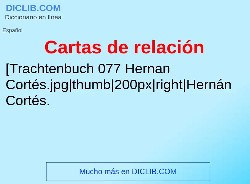 ¿Qué es Cartas de relación? - significado y definición