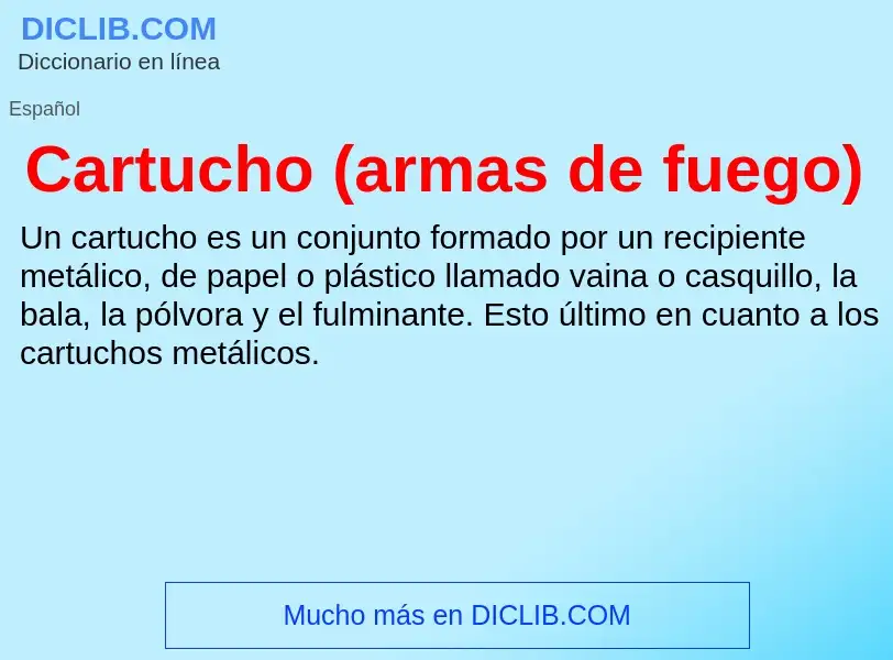 ¿Qué es Cartucho (armas de fuego)? - significado y definición