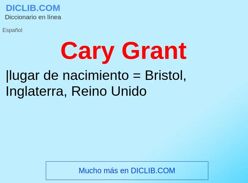 ¿Qué es Cary Grant? - significado y definición