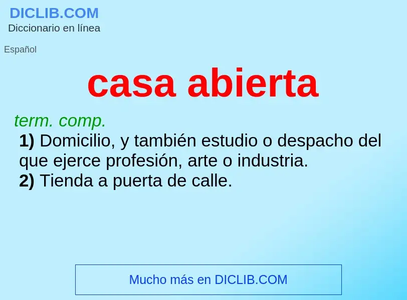 Was ist casa abierta - Definition