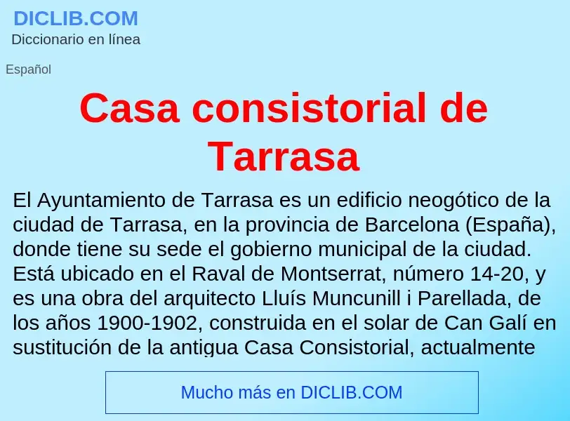 Что такое Casa consistorial de Tarrasa - определение