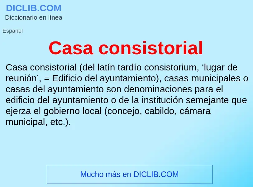 What is Casa consistorial - meaning and definition