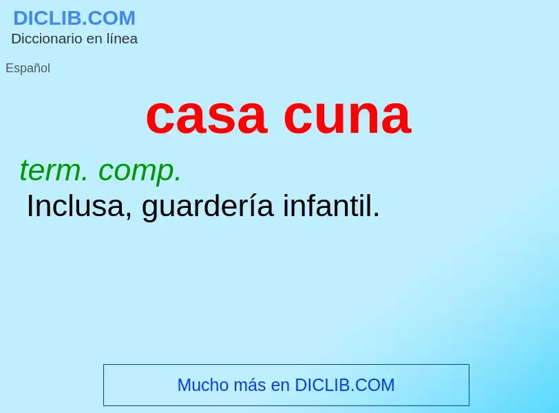 Che cos'è casa cuna - definizione