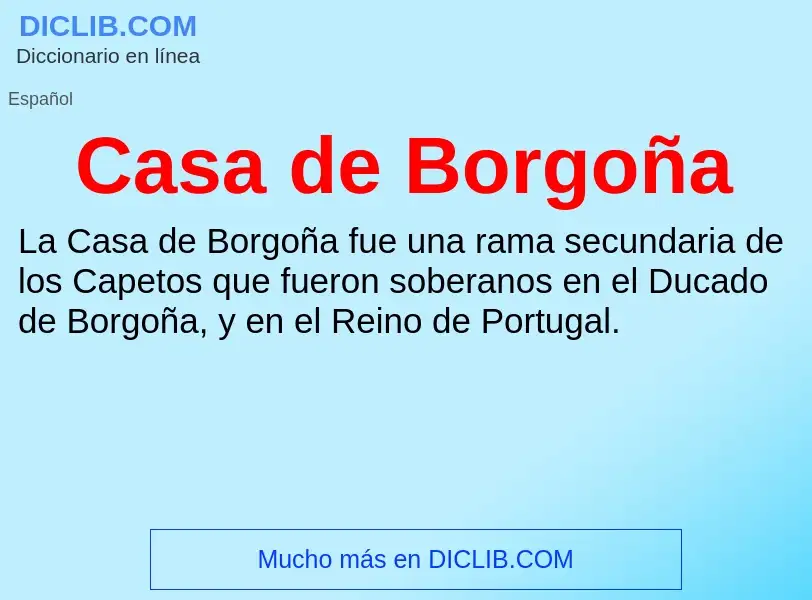 What is Casa de Borgoña - definition