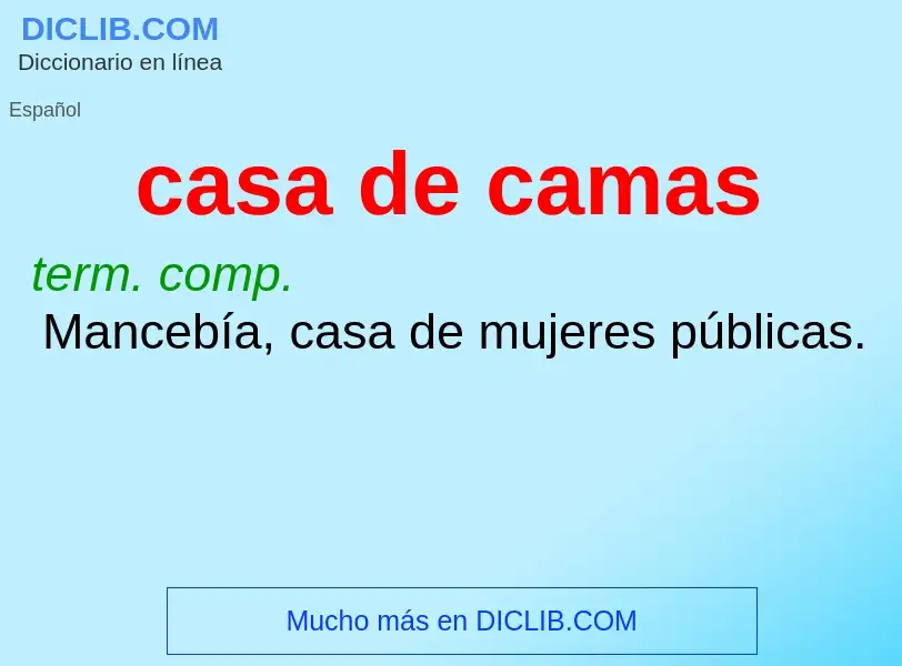 Was ist casa de camas - Definition