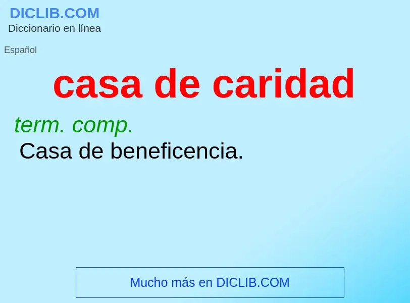 O que é casa de caridad - definição, significado, conceito