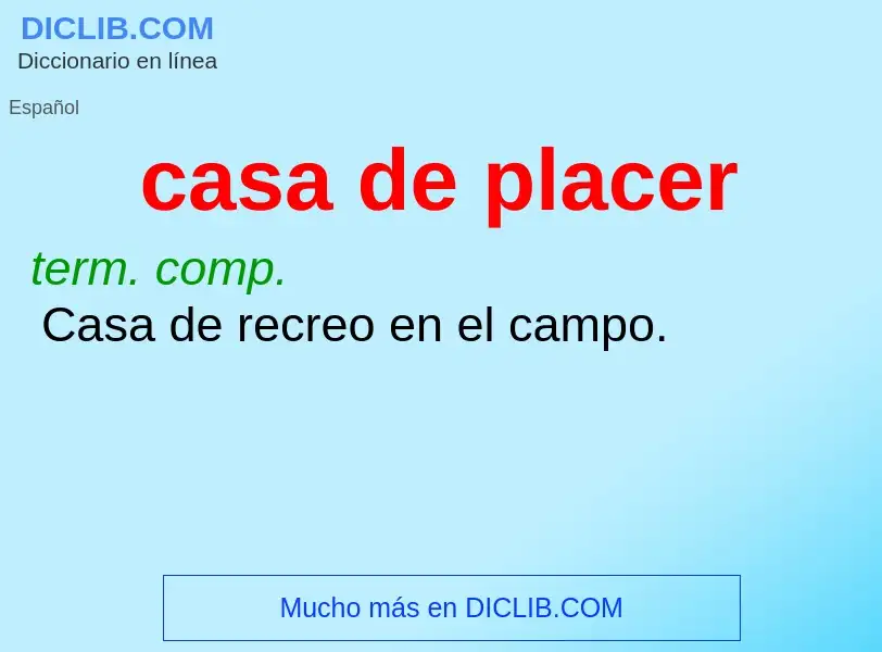 What is casa de placer - definition