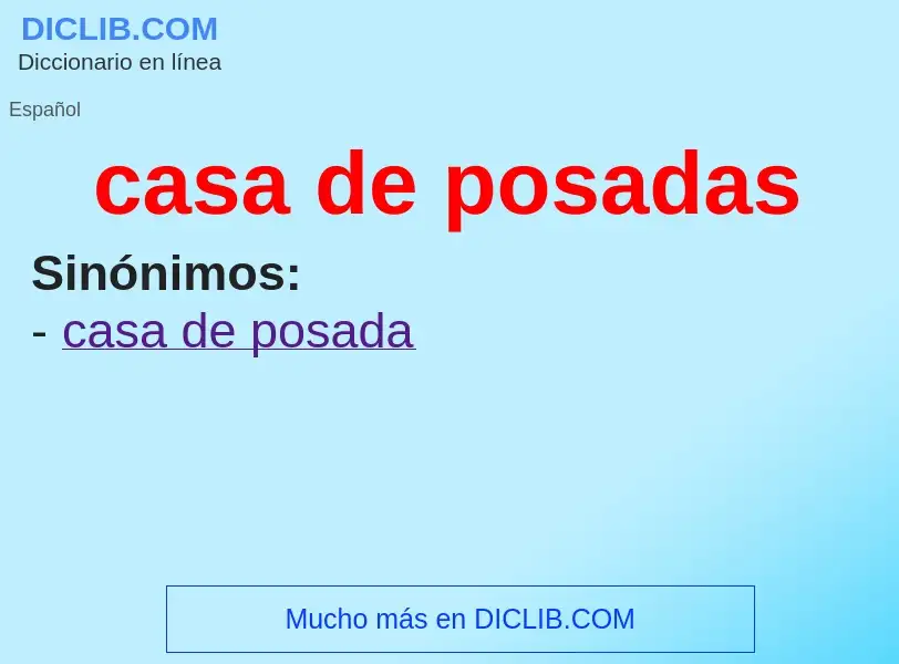 What is casa de posadas - definition