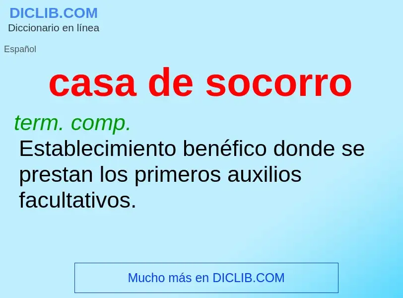 What is casa de socorro - definition