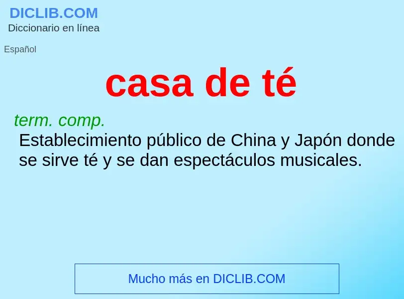 O que é casa de té - definição, significado, conceito