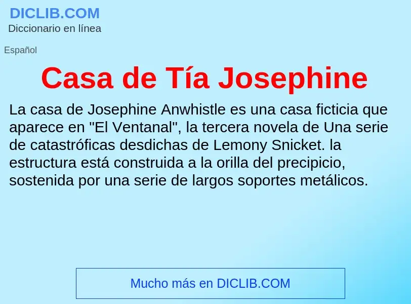 What is Casa de Tía Josephine - meaning and definition