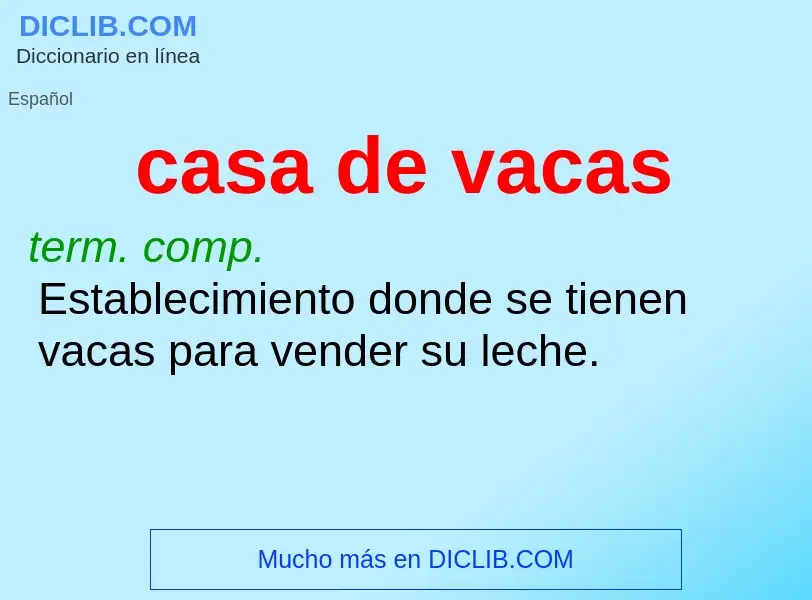 O que é casa de vacas - definição, significado, conceito