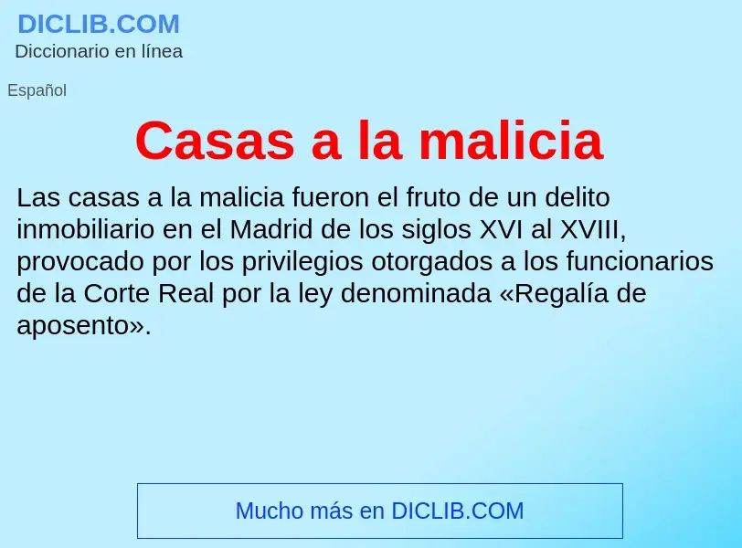 O que é Casas a la malicia - definição, significado, conceito