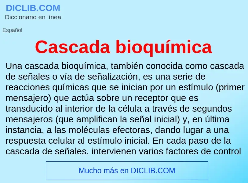 ¿Qué es Cascada bioquímica? - significado y definición