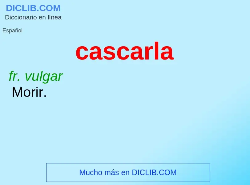 What is cascarla - meaning and definition