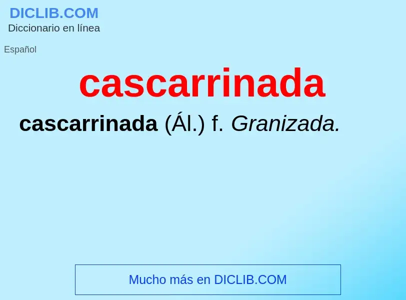 What is cascarrinada - meaning and definition