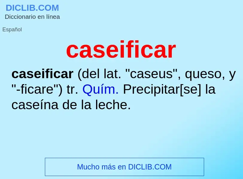 ¿Qué es caseificar? - significado y definición