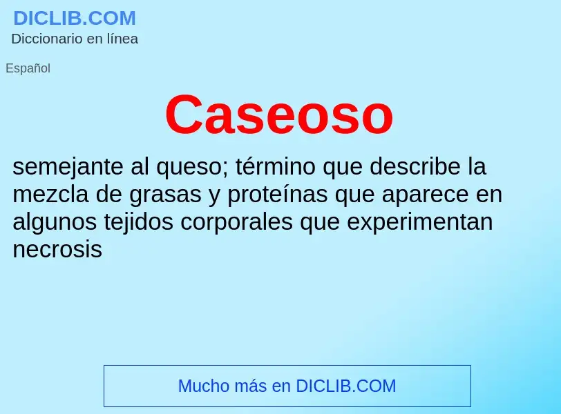 What is Caseoso - meaning and definition