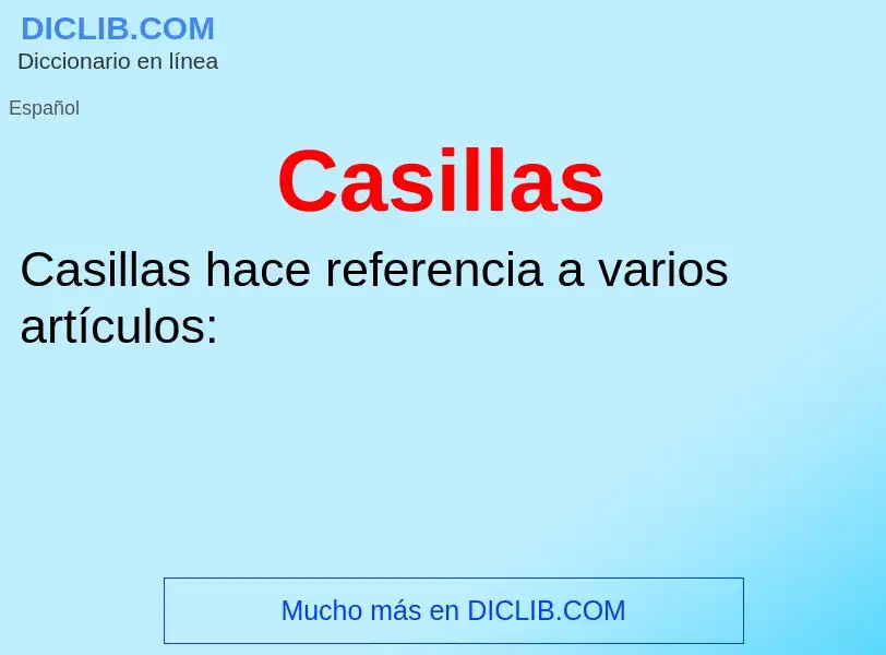 ¿Qué es Casillas? - significado y definición