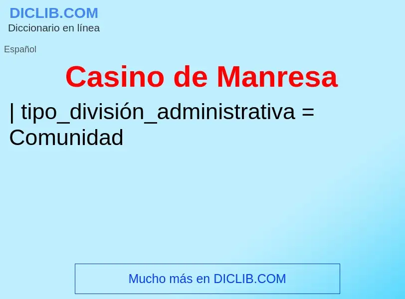 O que é Casino de Manresa - definição, significado, conceito